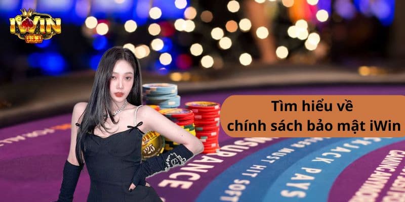 Tầm quan trọng của chính sách bảo mật của Iwin